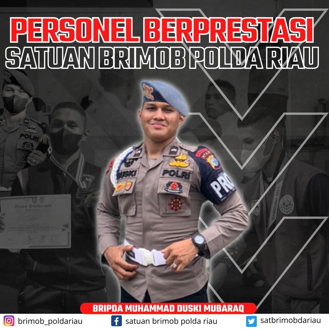 Bripda Muhammad Duski, Personel Satuan Brimob Riau Dengan Segudang Prestasi, Dansatbrimob : Dia Memb
