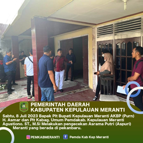Asrama putri Meranti tidak ada yang huni, Plt.Bupati Asmar cek Ke lokasi