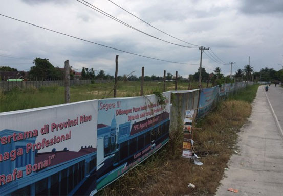 Pembangunan Pasar Induk Kota Pekanbaru Mangkrak